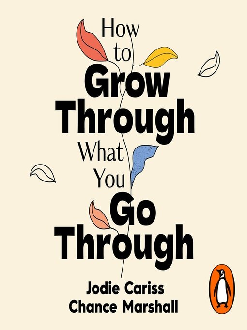 Title details for How to Grow Through What You Go Through by Jodie Cariss - Available